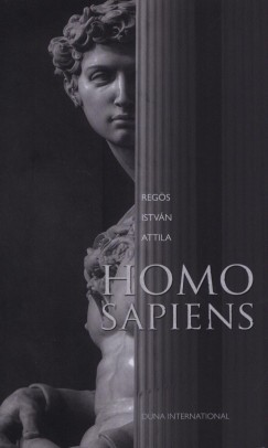 Regs Istvn Attila - Homo Sapiens