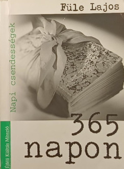 Fle Lajos - Napi csendessgek 365 napon