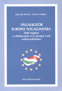 Ivnyi Gyrgy - Molnr Istvn - Vllalkozk eurpai fogalomtra
