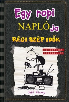 Jeff Kinney - Egy ropi naplja 10. - Rgi szp idk