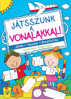Bogos Katalin  (Szerk.) - Jtsszunk a vonalakkal!