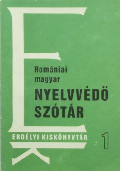 Sztranyiczki Mihály  (Összeáll.) - Tar Károly  (Összeáll.) - Romániai magyar nyelvvédő szótár