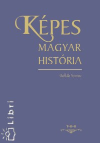 Mittk Ferenc - Kpes magyar histria