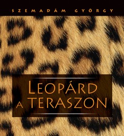 Szemadm Gyrgy - Leoprd a teraszon
