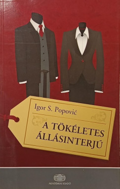 Igor S. Popovic - A tökéletes állásinterjú