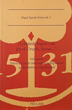 "Lelkünk téged vár, jövel Urunk, Jézus..."