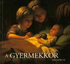 Helen Sudell  (sszell.) - A gyermekkor dicsrete