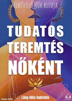 Lng-Ills Gabriella - Tudatos teremts nknt