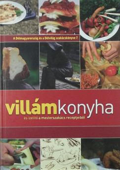 Frank Sndor - Villmkonyha - s zelt a mesterszakcs receptjeibl
