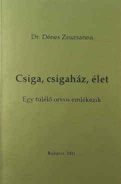 Dr. Dnes Zsuzsanna - Csiga, csigahz, let