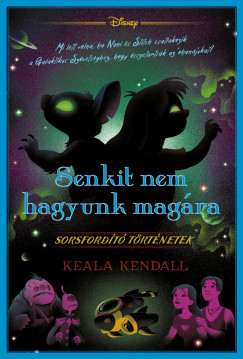 Keala Kendall - Sorsford�t� t�rt�netek - Senkit nem hagyunk mag�ra