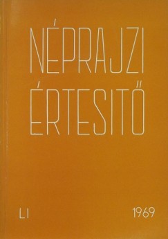 Szolnoky Lajos  (Szerk.) - Nprajzi rtest 1969 - LI.