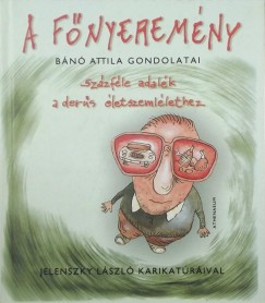 Bn Attila - A fnyeremny