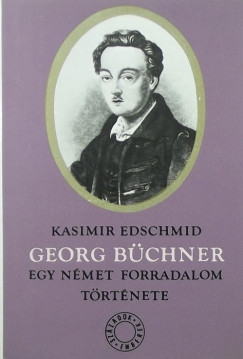 Kasimir Edschmid - Georg Büchner
