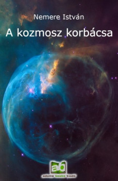 Nemere Istvn - A kozmosz korbcsa