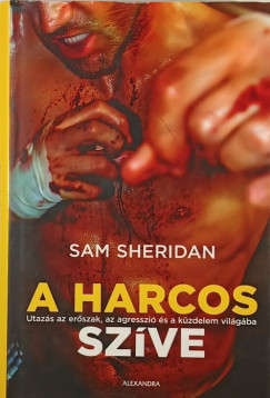 Sam Sheridan - A harcos sz�ve