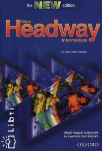 Liz Soars - John Soars - Elekes Katalin  (Szerk.) - New Headway Intermediate