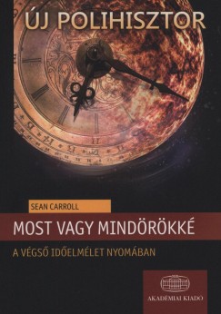 Sean Carroll - Most vagy mindrkk