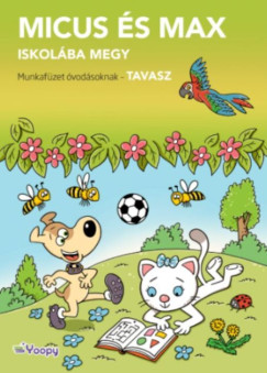 Micus s Max iskolba megy - Tavasz