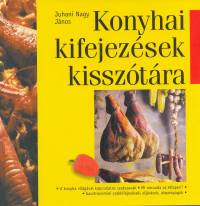 Juhani Nagy Jnos - Konyhai kifejezsek kissztra