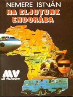 Nemere Istvn - Ha eljutunk Endorba