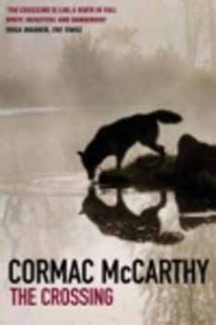 Cormac Mccarthy - The Crossing