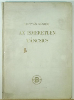 Lestyn Sndor - Az ismeretlen Tncsics