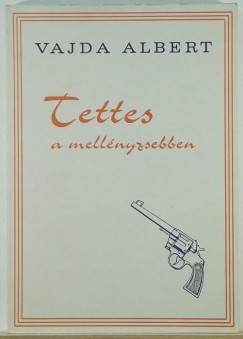 Vajda Katalin - Tettes a mellnyzsebben