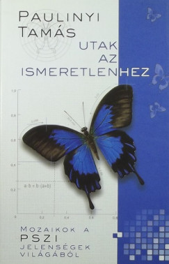 Paulinyi Tams - Utak az ismeretlenhez