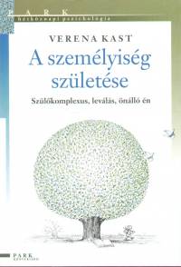 Verena Kast - A szemlyisg szletse