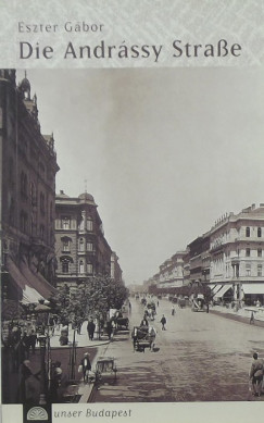 Eszter Gbor - Die Andrssy Strasse