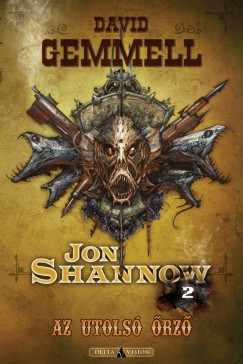 David Gemmell - Erdélyi István  (Szerk.) - Az utolsó őrző