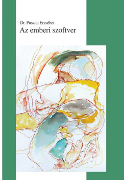 Dr. Pusztai Erzsbet - Az emberi szoftver