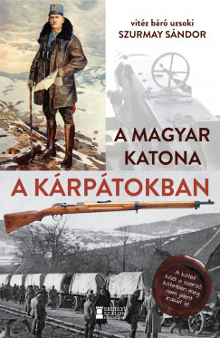 Szurmay Sndor - A magyar katona a Krptokban