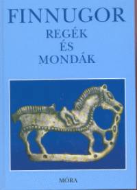 Domokos Pter  (sszell.) - Finnugor regk s mondk