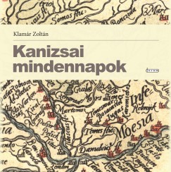 Klam�r Zolt�n - Kanizsai mindennapok