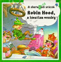 John Patience - Robin Hood, a hvatlan vendg