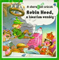 John Patience - Robin Hood, a hvatlan vendg