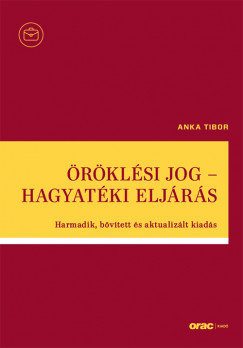 Dr. Anka Tibor - rklsi jog - Hagyatki eljrs