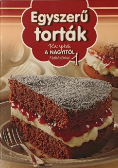 Nagy M�ria  (Szerk.) - Egyszer� tort�k