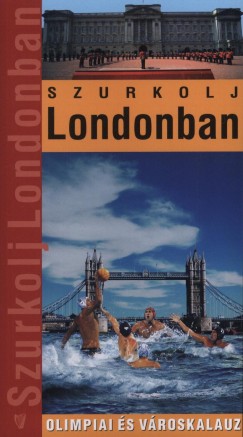 Vtek Gyrgy - Szurkolj Londonban