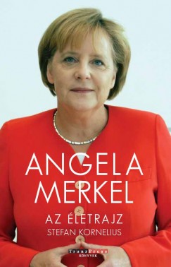 Stefan Kornelius - Budai Zita  (Szerk.) - Angela Merkel - Az letrajz