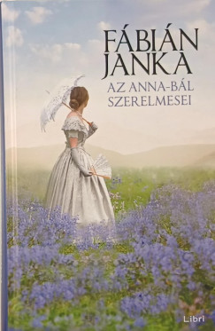 Fábián Janka - Az Anna-bál szerelmesei