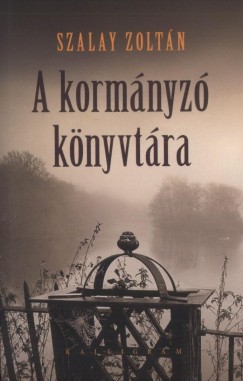 Szalay Zoltn - A kormnyz knyvtra