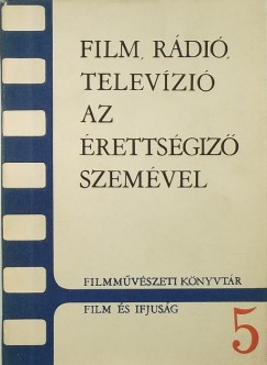 Film, rdi, televz az rettsgiz szemvel