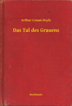 Arthur Conan Doyle - Das Tal des Grauens