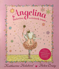 Katharine Holabird - Angelina balerina szeretn�k lenni