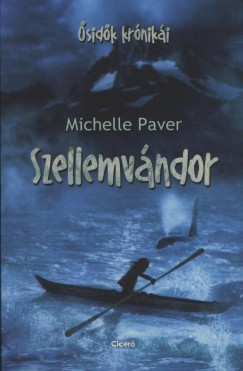 Michelle Paver - Szellemvndor