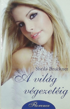 Sheila Bruckner - A vilg vgezetig