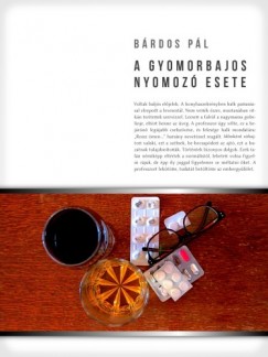 Brdos Pl - A gyomorbajos nyomoz esete